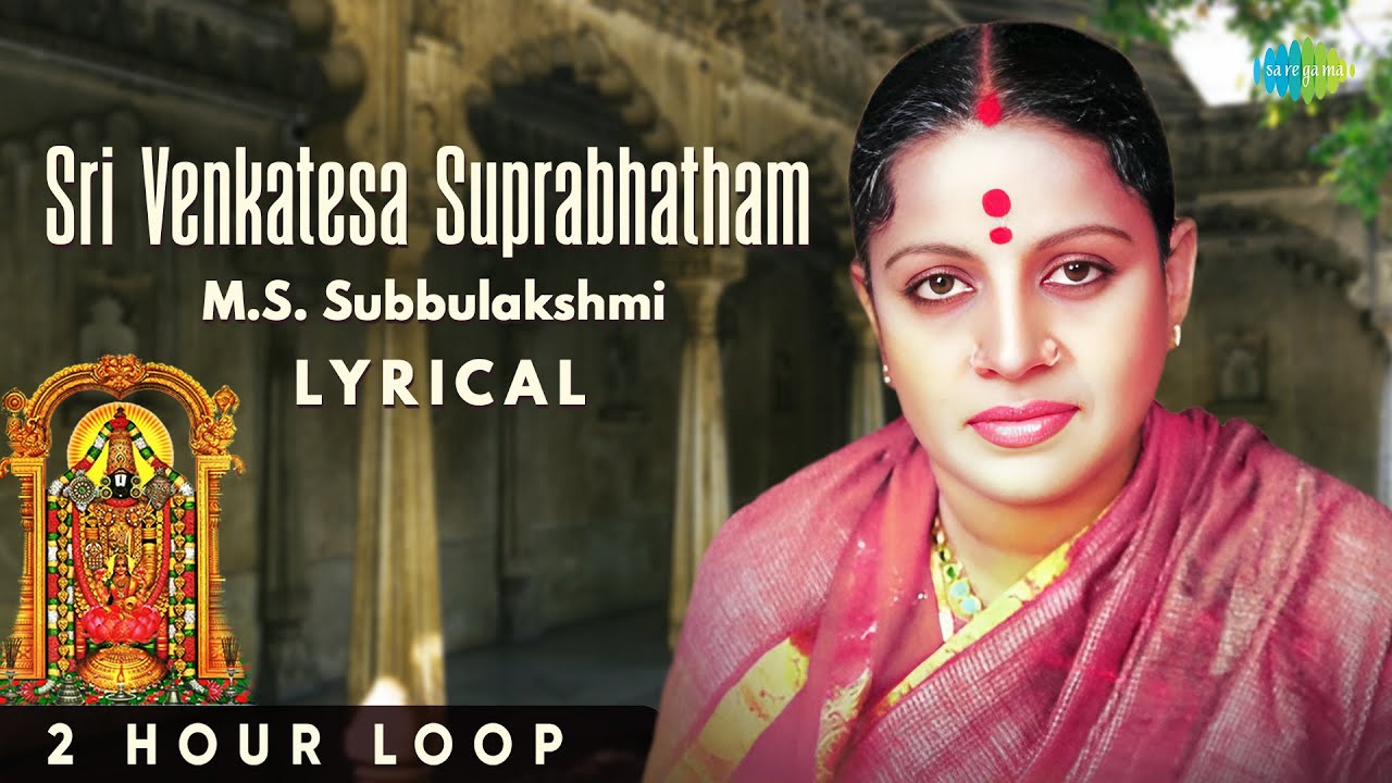 Sri Venkatesa Suprabhatham - M.S. Subbulakshmi, Radha Viswanathan | 2 Hours Loop | Carnatic Songs