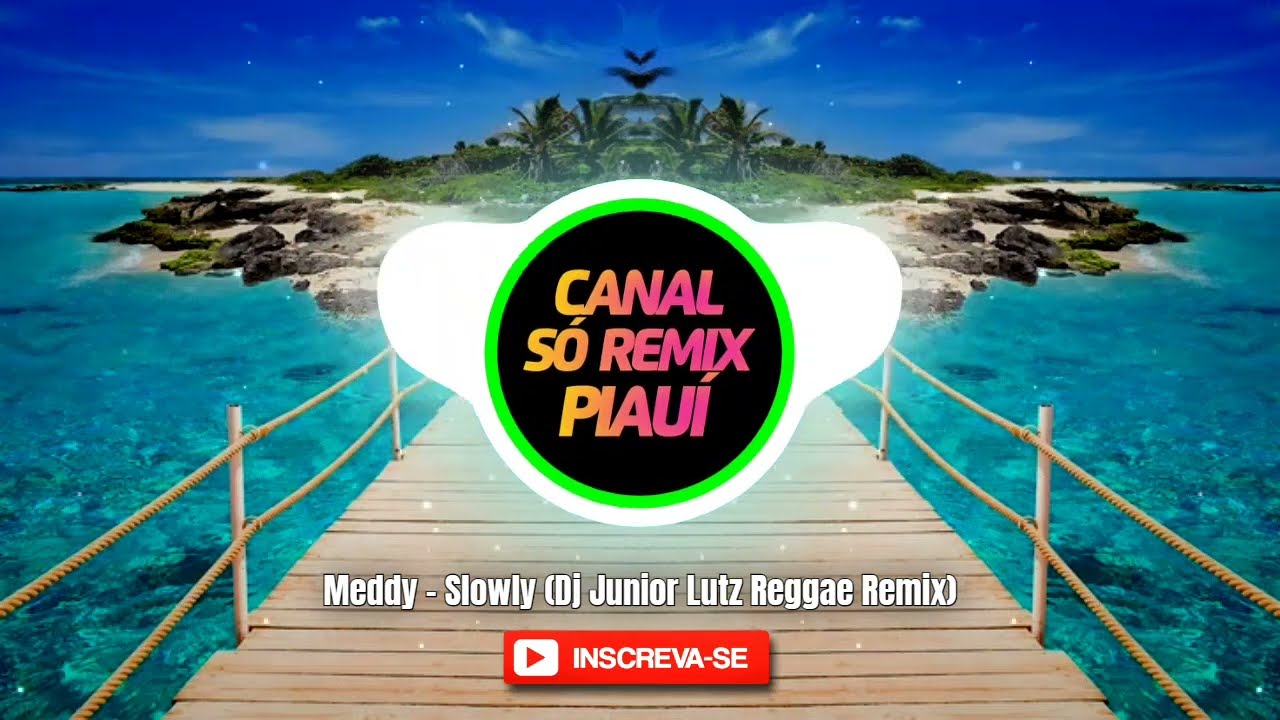 Meddy - Slowly (DJ Junior Lutz Reggae Remix)