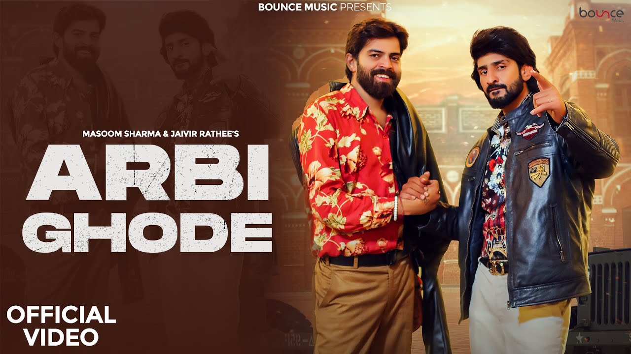 Arbi Ghode Official Video – Masoom Sharma & Jaivir Rathee 🐎