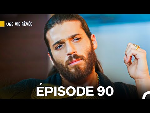 Une Vie RĂȘvĂ©e Ăpisode 90 (Doublage en Français)