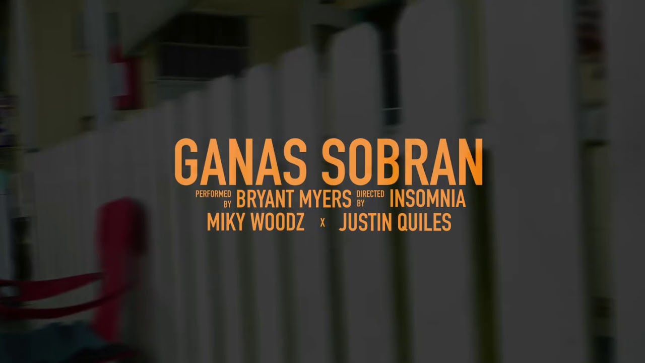 Bryant myers x Miky woodz Feat J Quiles - Ganas Sobran (Official