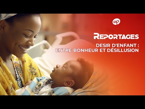 REPORTAGES : Désir d'enfants : entre bonheur et désillusion **VOSTFR**