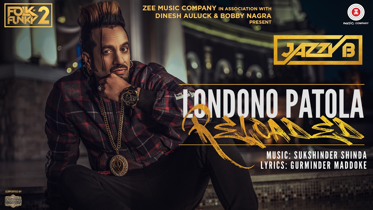Londono Patola Reloaded 🎶 | Jazzy B & Sukshinder Shinda Official Music Video