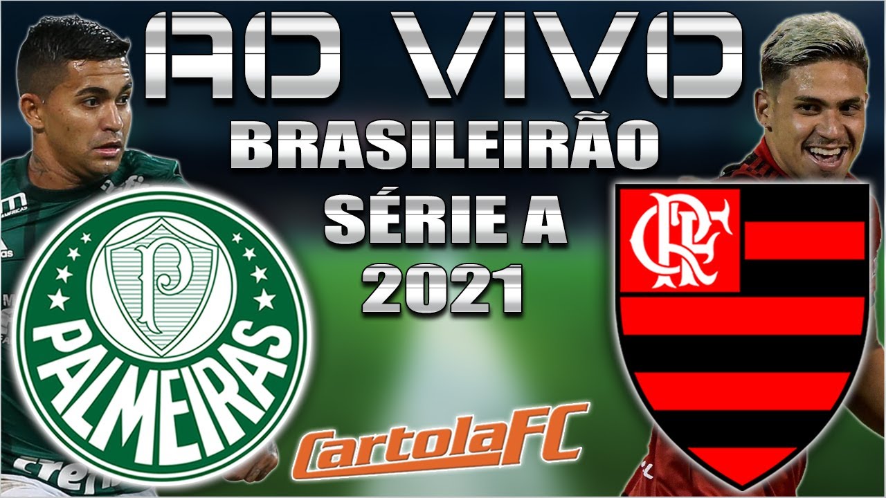 Palmeiras x Flamengo AO VIVO - Brasileirão 2021 ⚽
