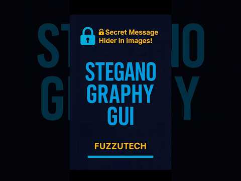 🔐 Hide Messages in Images!💻 Python GUI | Dark Mode👨💻 By FuzzuTech #steganography #pythonshorts