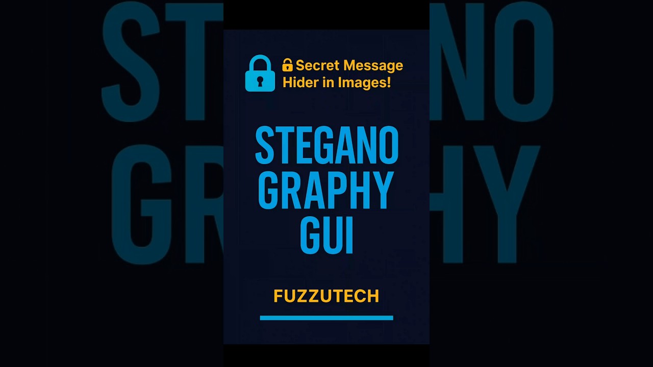 Hide Secret Messages in Images with Python GUI 🖼️ | FuzzuTech Steganography Tool