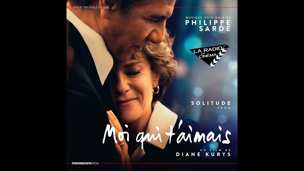 Solitude de Philippe Sarde dans 'Moi qui t'aimais' 🎶