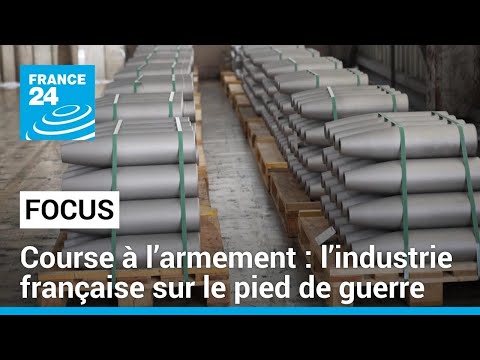 Course à l’armement : l’industrie française sur le pied de guerre • FRANCE 24