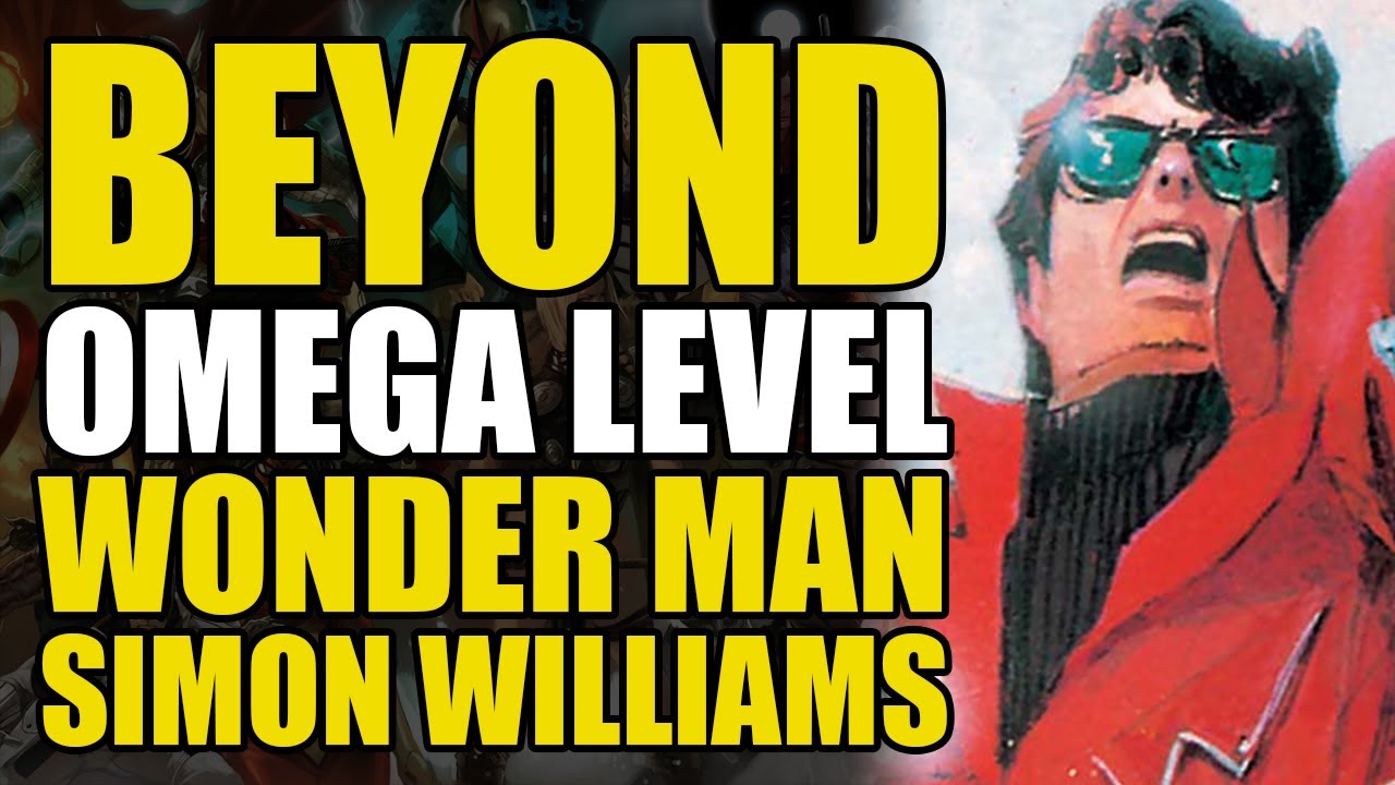Beyond Omega Level: Wonder Man Simon Williams | Comics Explained