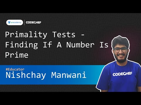 Primality Tests - Finding If A Number Is Prime || Nishchay Manwani