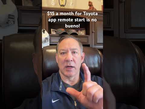 $15 a month for Toyota app remote start? Not happening with me!