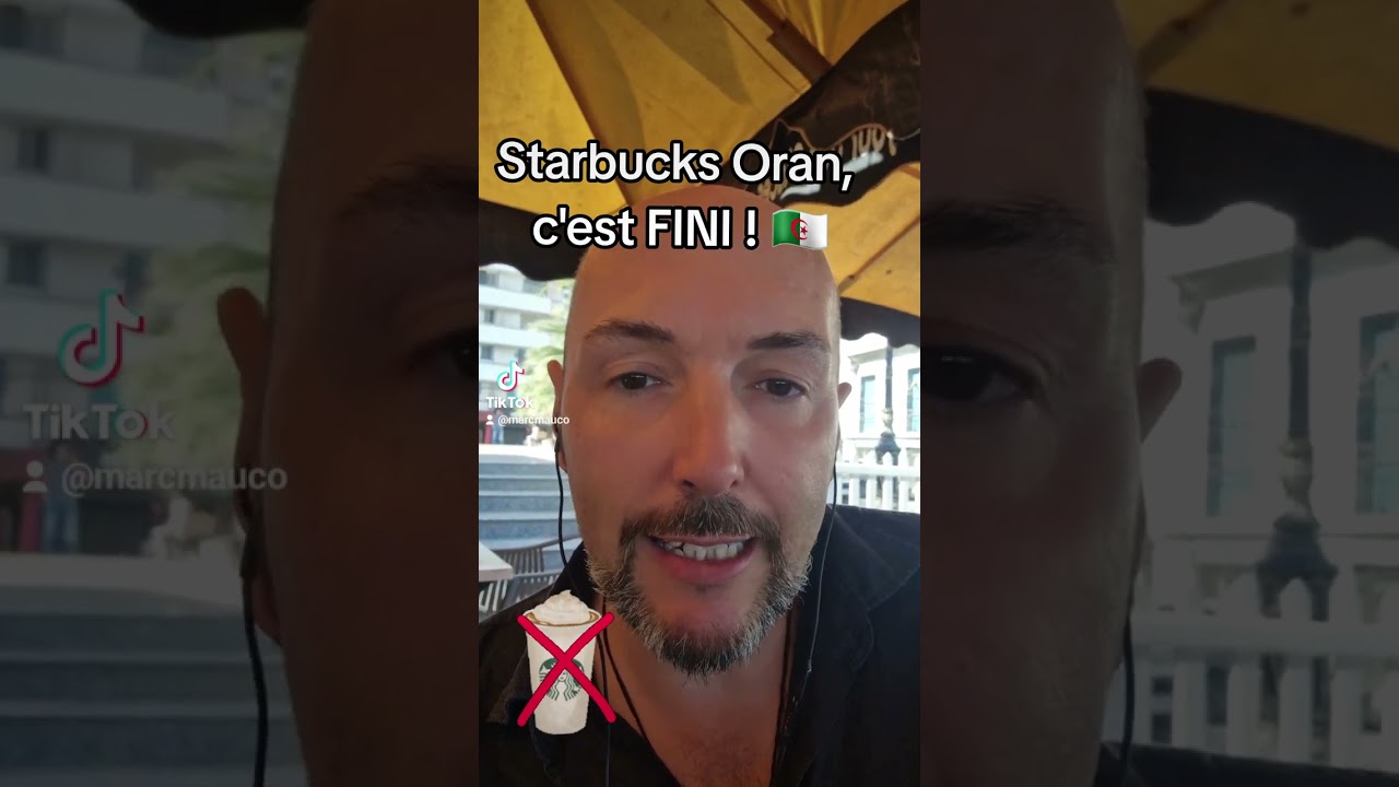 Fermeture du Starbucks Oran en Algérie ☹️