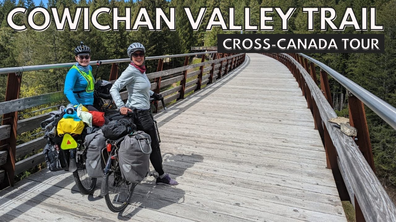 Cowichan Valley Trail: Cycling Across Canada 🇨🇦