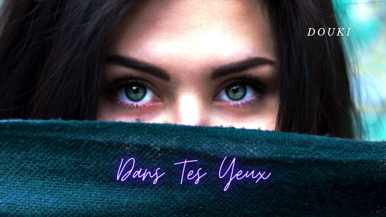 Douki - Dans Tes Yeux 🎶 Official Music Audio