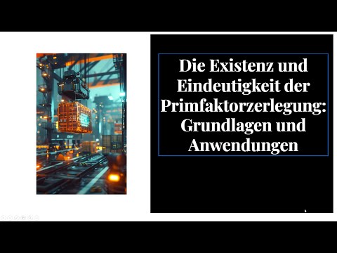 Primfaktorzerlegung: Existenz & Eindeutigkeit einfach erklärt 🔍