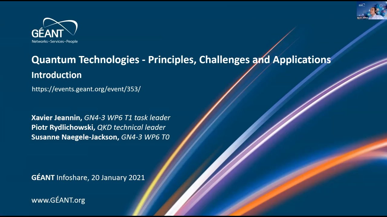 GÉANT Infoshare - Quantum Technologies: Principles, Challenges, and Applications