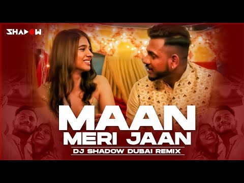 Maan Meri Jaan (REMIX) | KING | DJ Shadow Dubai 🎶