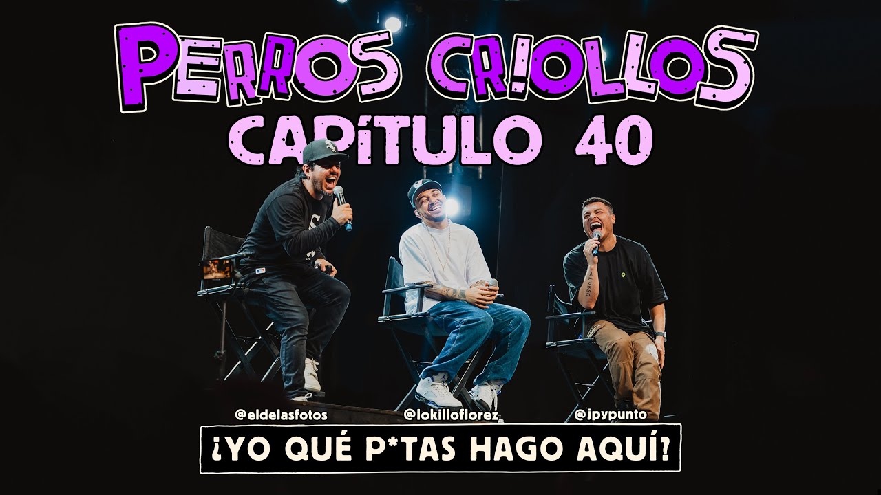 Perros Criollos - Capítulo 40 🐶