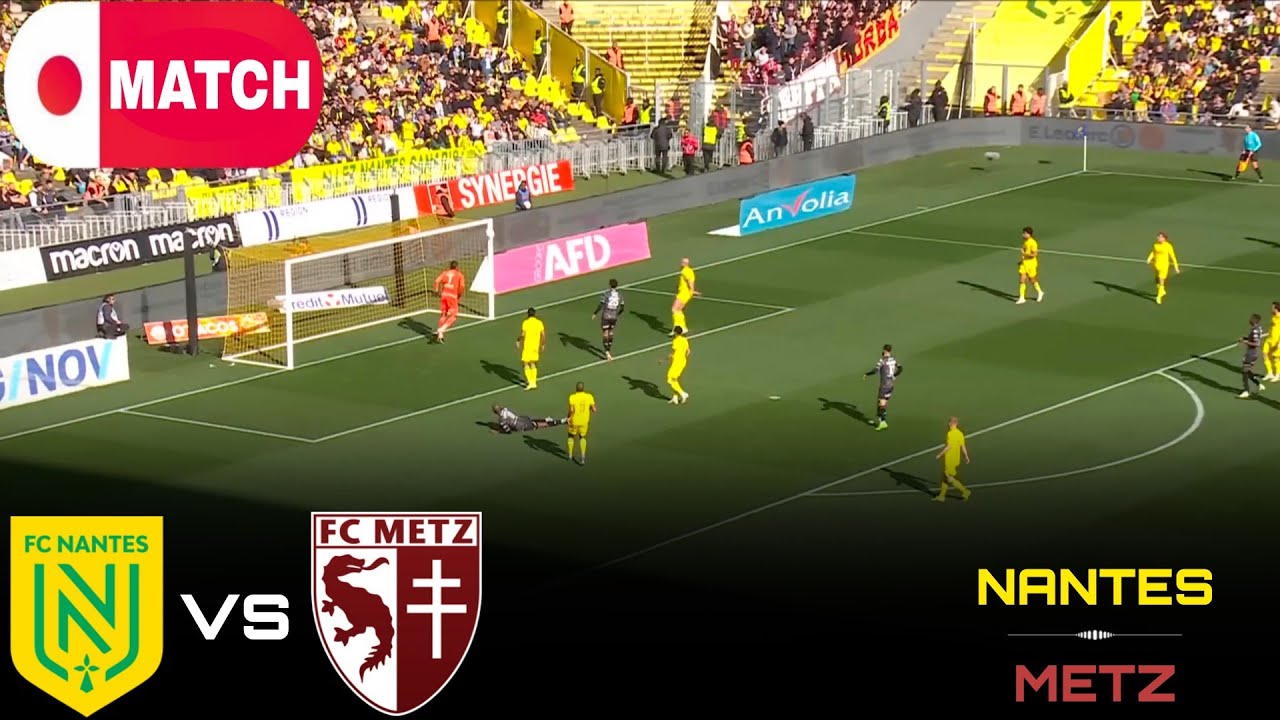 Watch Nantes vs Metz Live Stream | Exciting Ligue 1 Clash ⚽
