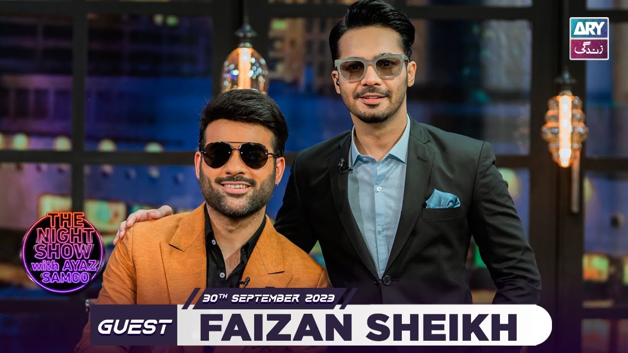 The Night Show with Ayaz Samoo | Faizan Sheikh | Episode 62 - 30 September 2023 | ARY Zindagi
