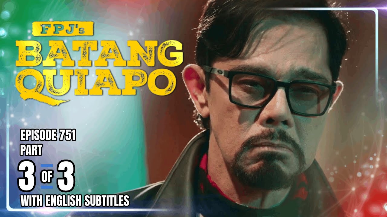 Batang Quiapo Ep 751: Ponggay Confronts Guerreros 🔍
