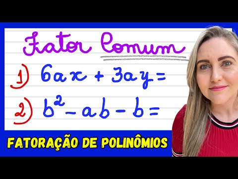 APRENDA FATOR COMUM! FATORAÇÃO DE POLINÔMIOS / EXPRESSÃO ALGÉBRICA. EXPLICAÇÃO DETALHADA DO CONTEÚDO