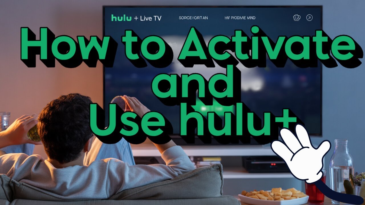 Activate & Use Hulu + Live TV: Step-by-Step Guide