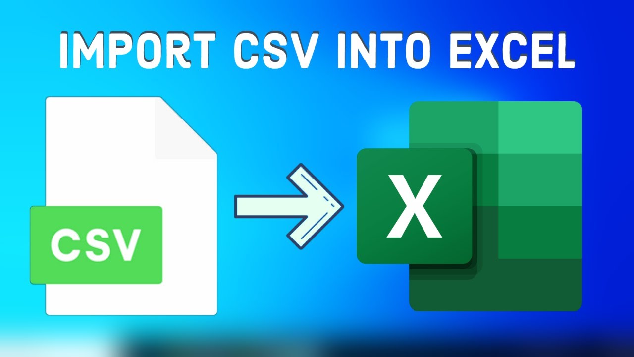 Guide to Import CSV Files into Excel