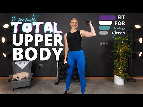 15 minute TOTAL Upper Body Dumbbell Workout | Fit for YOU Fifteen