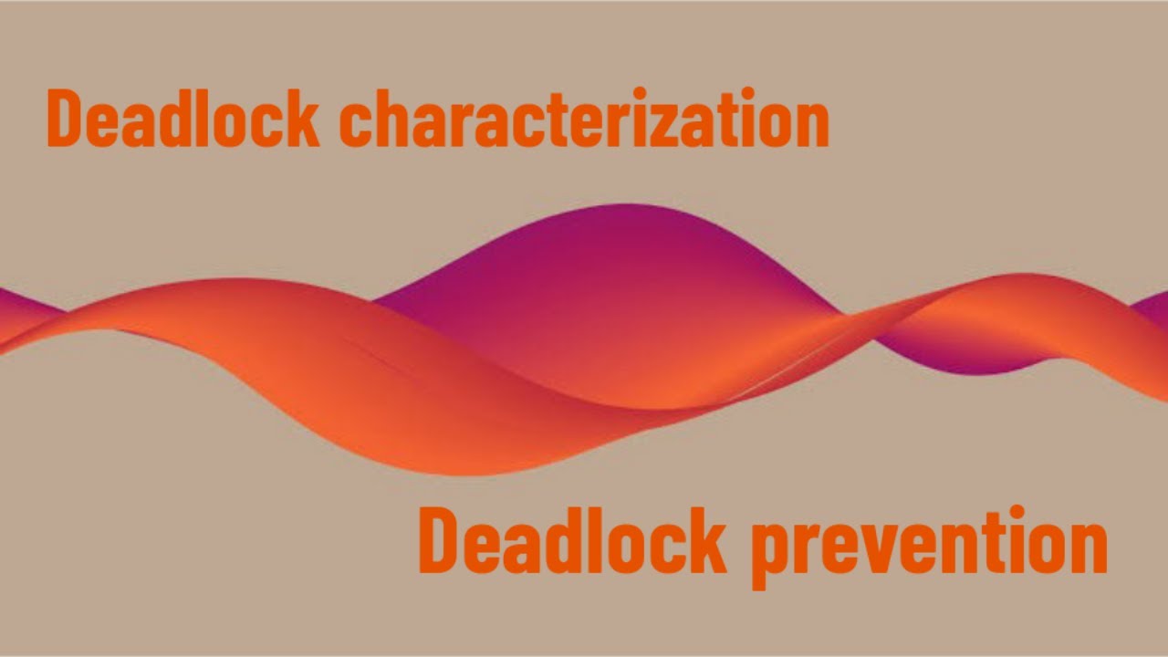 Deadlock in Operating Systems: Prevention and Characterization