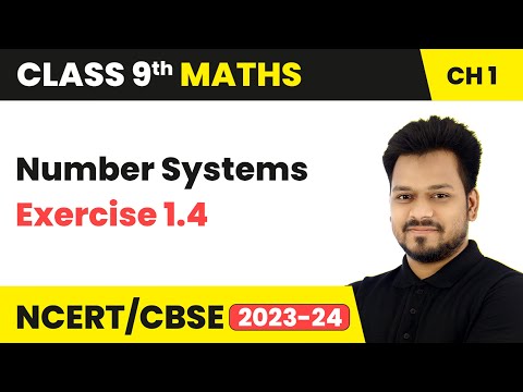 Number Systems - Exercise 1.4 | Class 9 Maths Chapter 1