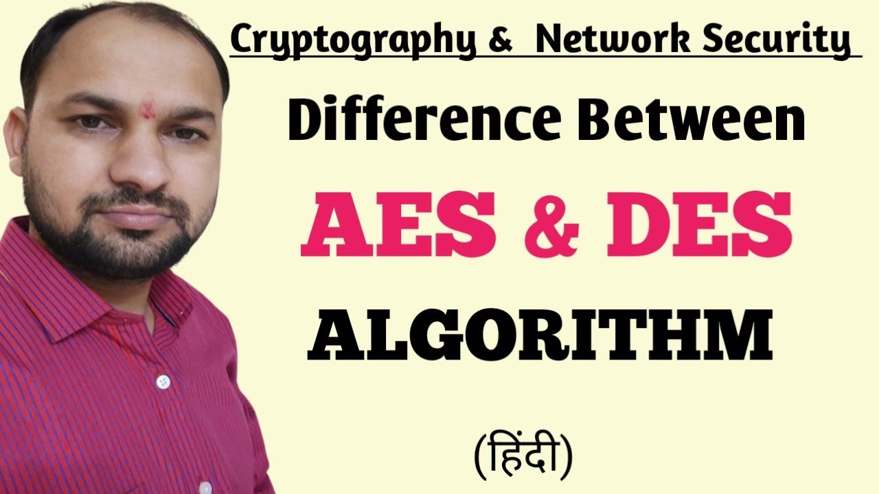 AES vs DES: जानिए दोनों क्रिप्टोग्राफी एल्गोरिदम में मुख्य फर्क 🔐 | Hindi में समझाएं