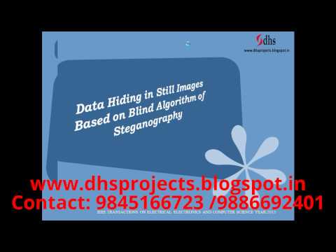 Data Hiding in Still Images Based on Blind Algorithm of Steganography | IEEE 2015 Projects