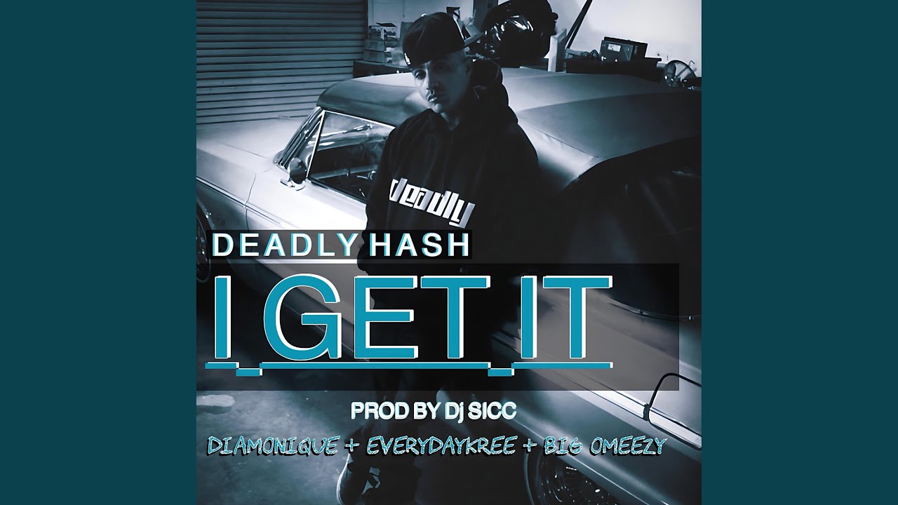 I GET IT 🎶 Featuring Everyday Kree, Diamonique & Big Omeezy | Deadly Hash