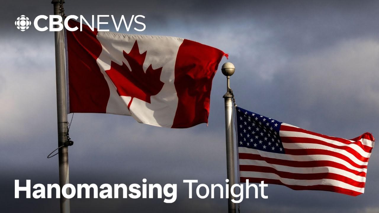 4 out of 5 Canadians anxious over Canada-U.S. relations: poll | Hanomansing Tonight