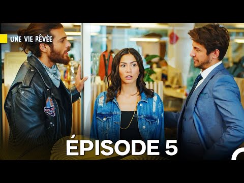 Une Vie RĂȘvĂ©e Ăpisode 5 (Doublage en Français)