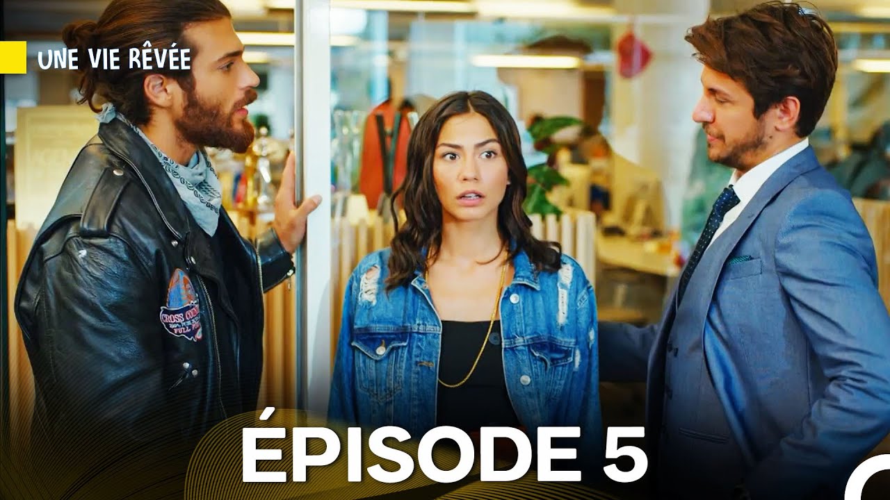 Une Vie Rêvée Épisode 5 en Français – Découvrez l'histoire captivante ! ✨