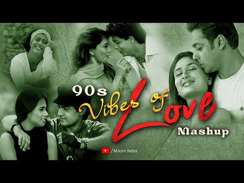 90s Vibes Of Love Mashup | Audio Jukebox | Mixify India | #90smashup  #90shindisongs 