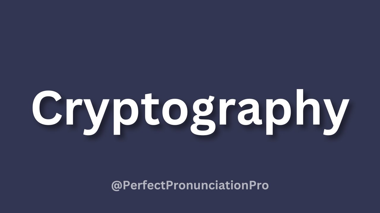 How to Pronounce 'Cryptography' Correctly & Understand Its Meaning 🔑