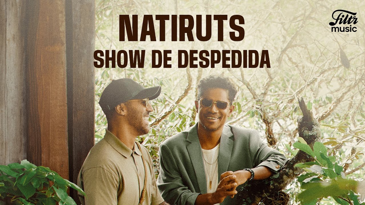 Natiruts - Show de Despedida 🎶 As Melhores Canções para Celebrar Essa Despedida