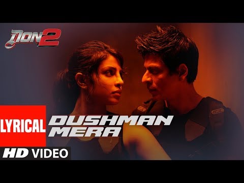 Dushman Mera Lyrical Video | Don 2 | ShahRukh Khan | Priyanka Chopra