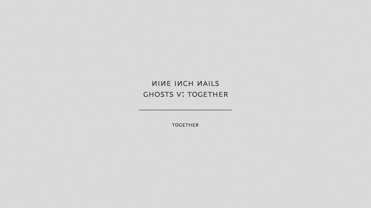 Nine Inch Nails - Together (Audio) from Ghosts V