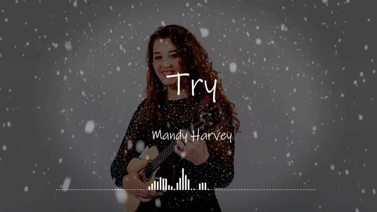 Mandy Harvey - Try (Lyric Video) 🎶