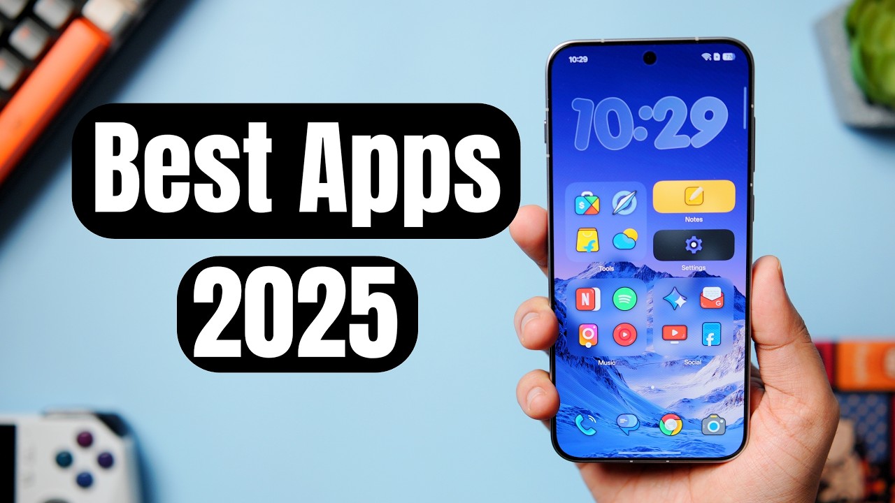 The Best Android Apps of 2025 : You Should INSTALL Before it's Late!