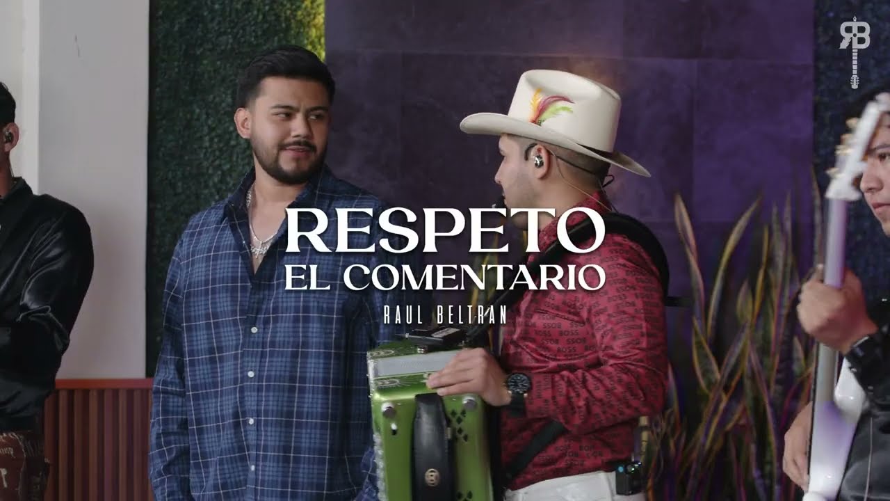 Respeto el Comentario - Raúl & Gustavo 🎶