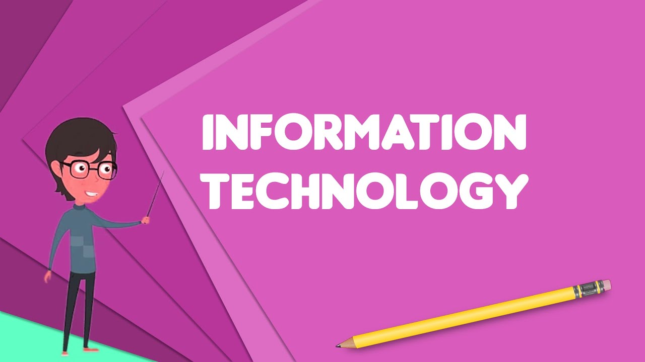 Understanding Information Technology: Definition and Explanation
