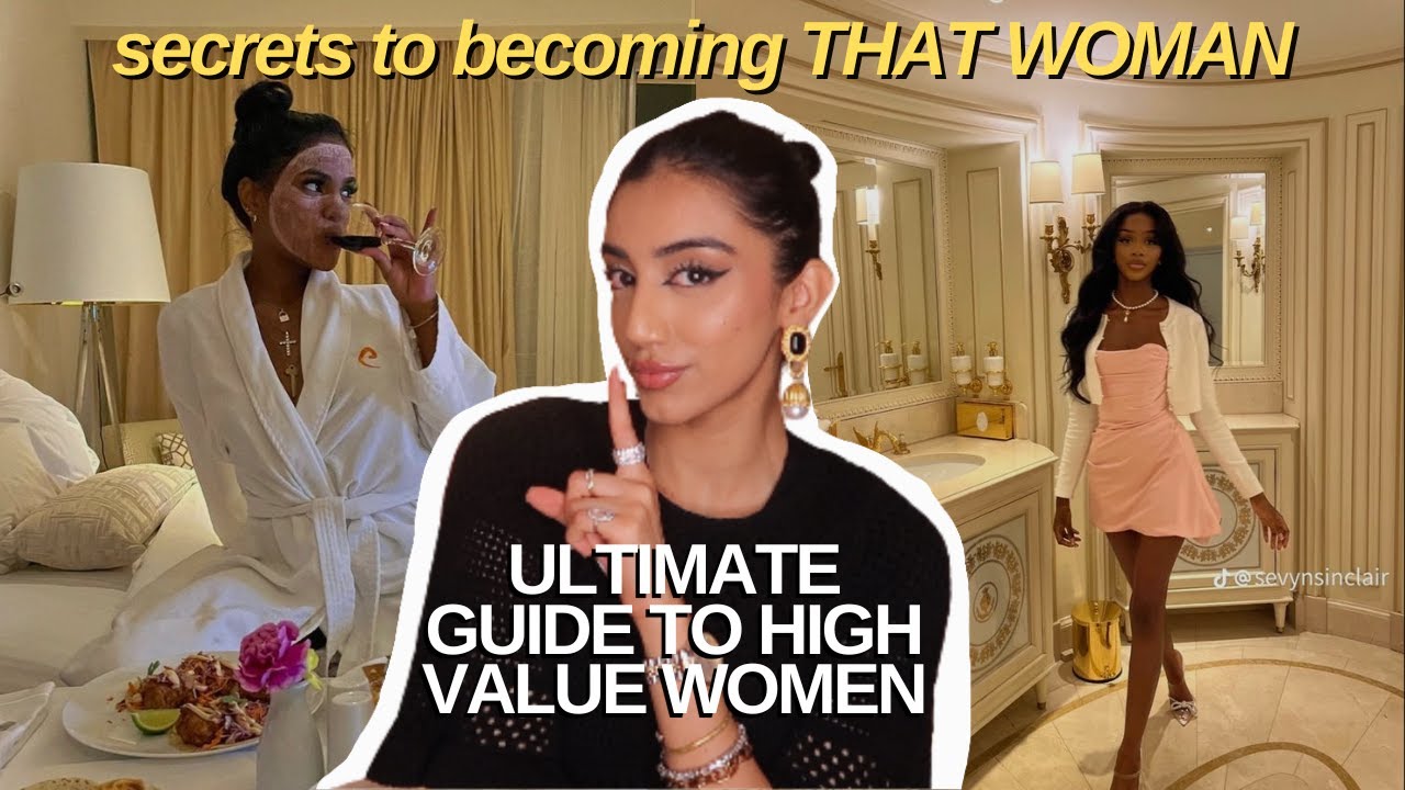 How to Truly Be a High-Value Woman ✨
