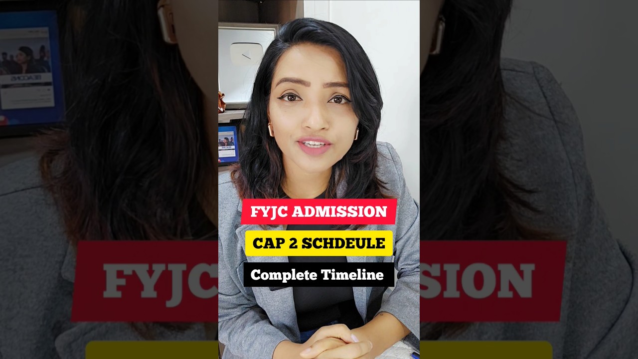 FYJC 2025 CAP 2 Schedule & Timeline π