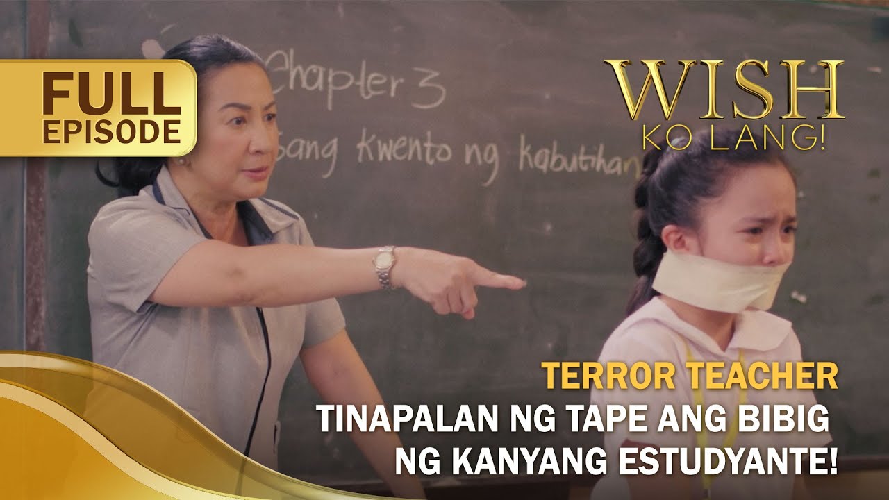 Terror Teacher Silences Student with Tape 😱 | Wish Ko Lang Full Episode (June 21, 2025)