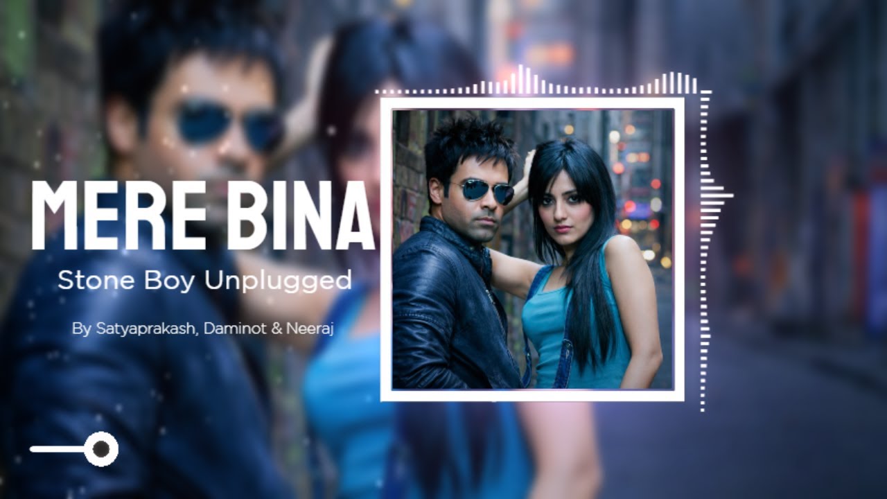 Mere Bina (Unplugged) | Emraan Hashmi & Neha Sharma 🎶